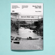 TONY O'SHEA Border Roads 1990-1994 Cafe Royal Books Cover