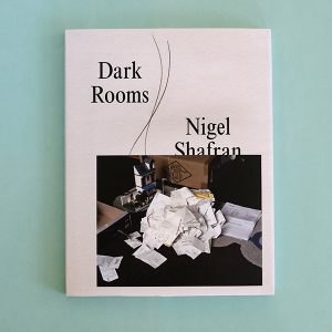 NIGEL SHAFRAN Dark Rooms