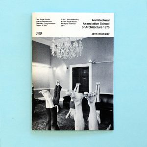 JOHN WALMSLEY Architectural Association School of Architecture 1975