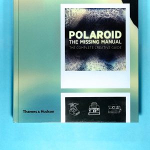 Polaroid: The Missing Manual