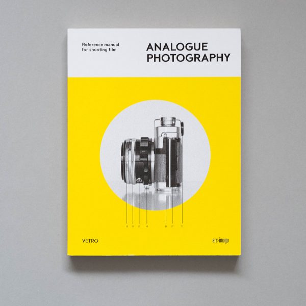 Analogue Photography Reference Manual For Shooting Film