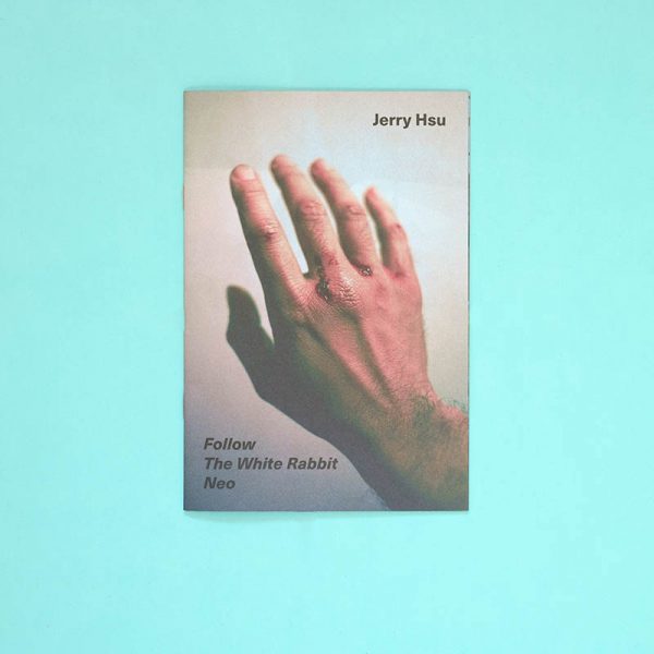 JERRY HSU Follow The White Rabbit Neo was published on the occasion of Printed Matter’s New York Art Book Fair at MoMA PS1 September 22 - 24, 2017