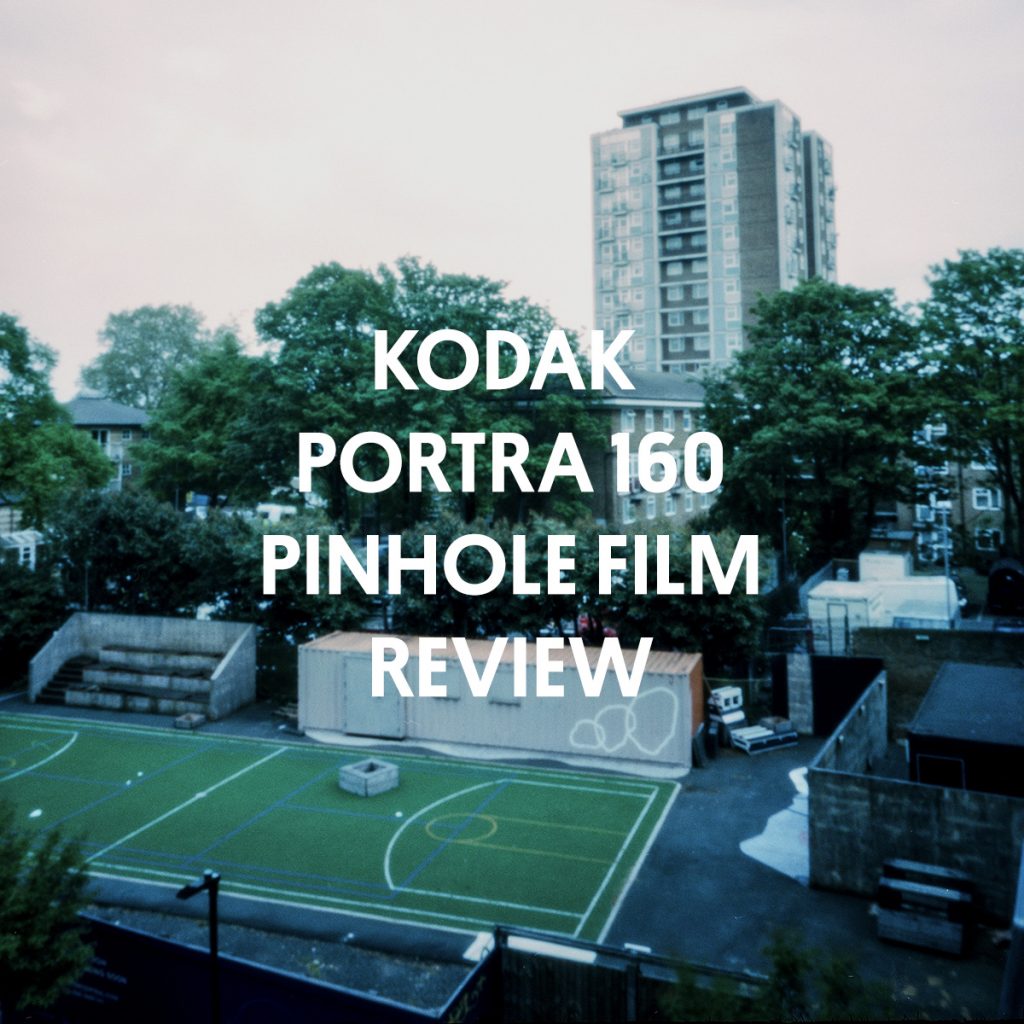 KODAK PORTRA 160 PINHOLE FILM REVIEW