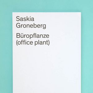 SASKIA GRONEBERG Büropflanze (Office Plant)