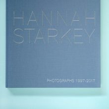HANNAH STARKEY Photographs 1997-2017 1 HANNAH STARKEY Photographs 1997–2017
