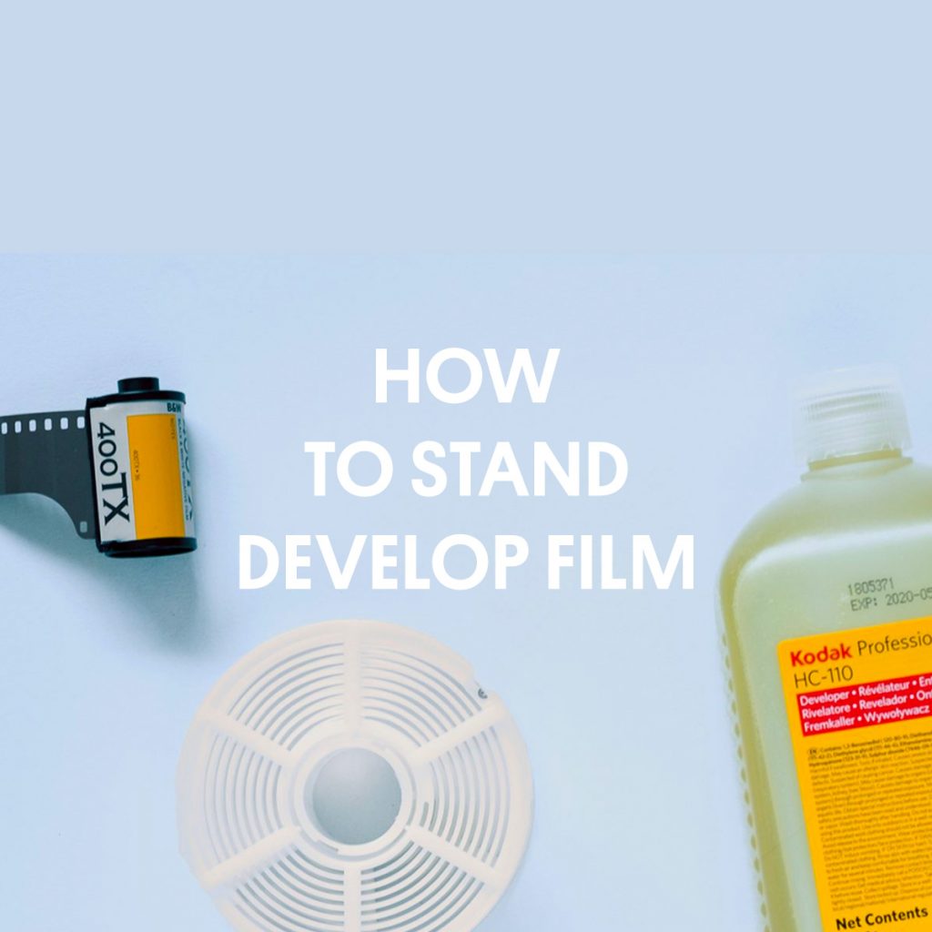 HOW TO STAND DEVELOP FILM