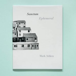 MARK AITKEN Sanctum Ephemeral