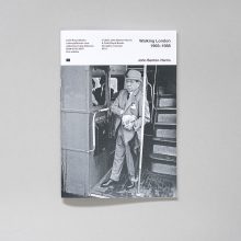 JOHN BENTON-HARRIS Walking London 1965-1988 CRB JOHN BENTON-HARRIS Walking London 1965-1988 CRB