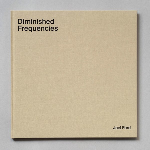 JOEL FORD Diminished Frequencies