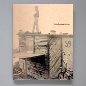 URSULA SCHULZ-DORNBURG Huts, Temples, Castles