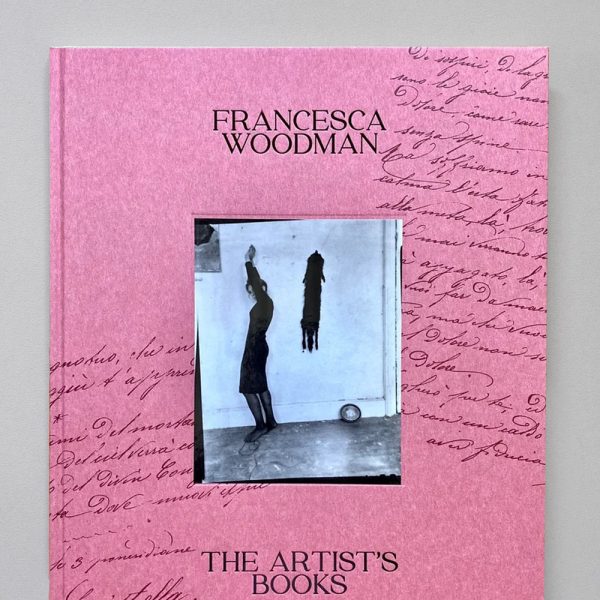 FRANCESCA WOODMAN The Artist’s Books