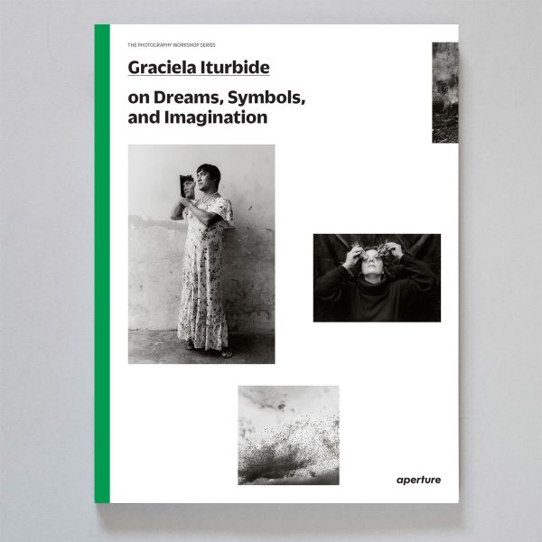 GRACIELA ITURBIDE On Dreams, Symbols, and Imagination