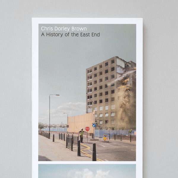 CHRIS DORLEY BROWN A History of the East End