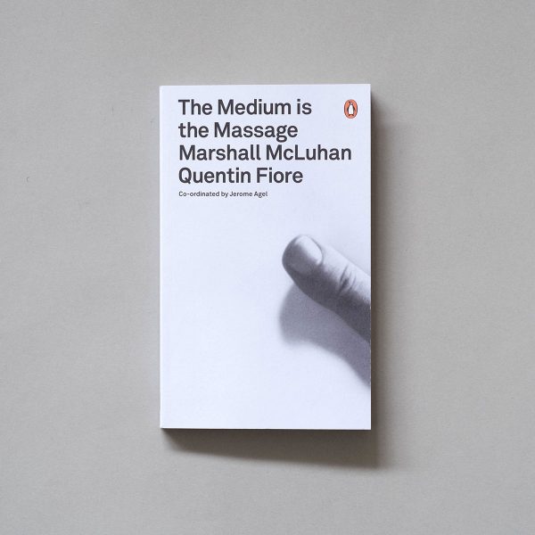 MARSHALL MCLUHAN The Medium Is The Massage