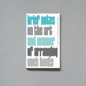 GEORGES PEREC Brief Notes on the Art of Arranging