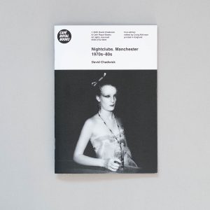 DAVID CHADWICK Nightclubs. Manchester 1970s–80s