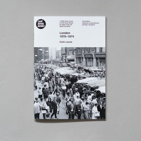 COLIN LOURIE London 1970–1974 COLIN LOURIE London 1970–1974