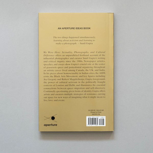 SUNIL GUPTA We Were Here: Sexuality, Photography, and Cultural Difference