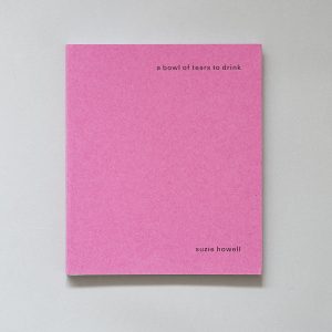 SUZIE HOWELL A Bowl Of Tears to Drink